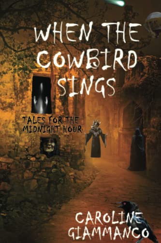 Stock image for When The Cowbird Sings: Tales For The Midnight Hour for sale by Ria Christie Collections
