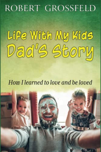 Beispielbild fr Life With My Kids Dad's Story zum Verkauf von GreatBookPrices