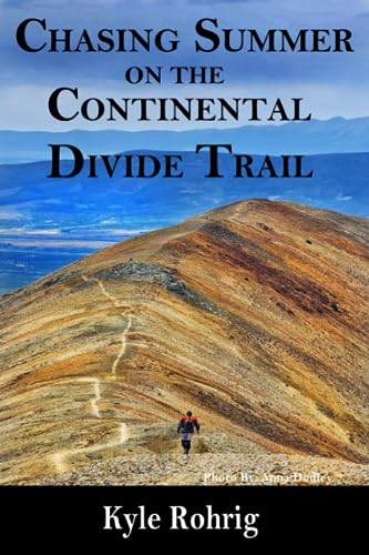 Stock image for Chasing Summer on the Continental Divide Trail (Triple Crown Trilogy (AT, PCT, CDT)) for sale by HPB-Ruby