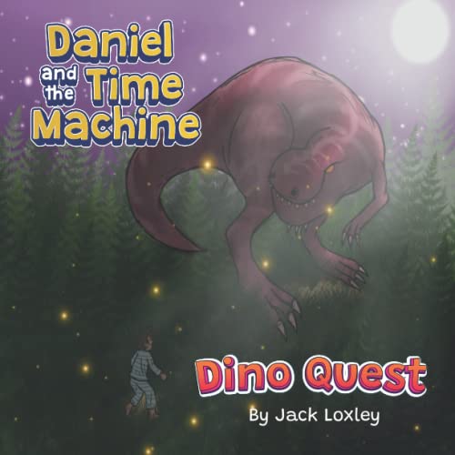 9798358579057: Daniel and the time machine: Dino Quest: 1