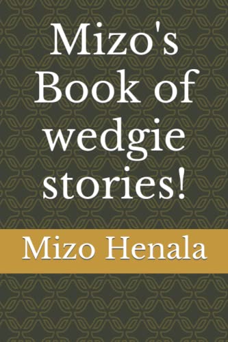 Stock image for Mizo's Book of wedgie stories! for sale by PBShop.store US