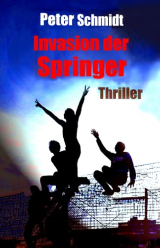 Beispielbild fr Invasion der Springer: Thriller zum Verkauf von medimops