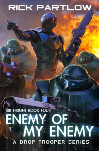 Stock image for Enemy of my Enemy: A Military Sci-Fi Series (Drop Trooper: Birthright) for sale by Half Price Books Inc.