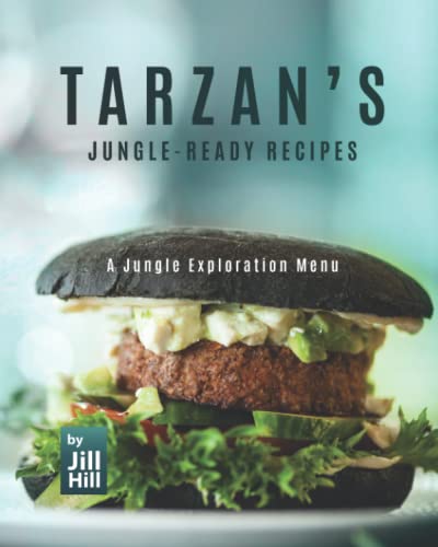 Imagen de archivo de Tarzan's Jungle-Ready Recipes: A Jungle Exploration Menu a la venta por GreatBookPrices