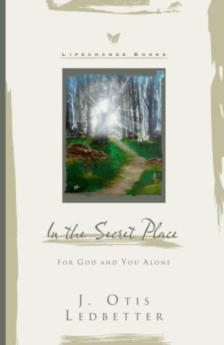 Stock image for In the Secret Place: For God and You Alone for sale by Big River Books