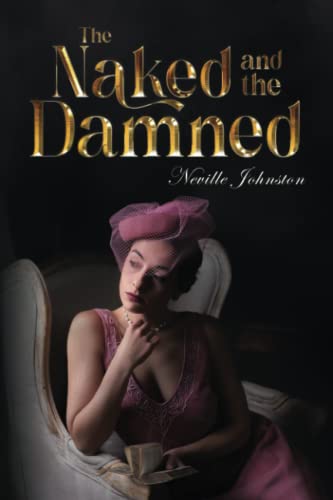 Beispielbild fr THE NAKED AND THE DAMNED zum Verkauf von Chiron Media