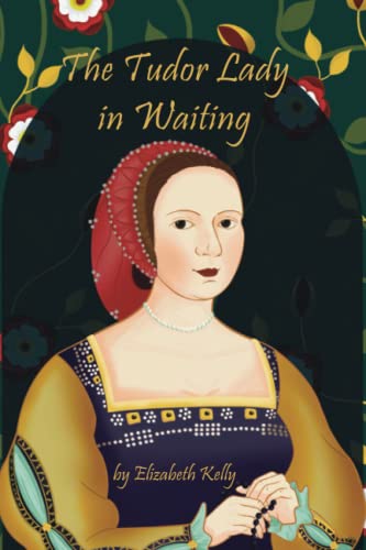 Imagen de archivo de The Tudor Lady in Waiting (The Tudors Series) a la venta por Half Price Books Inc.