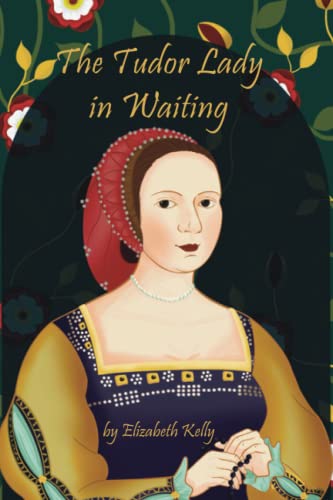 Stock image for The Tudor Lady in Waiting (The Tudors Series) for sale by Half Price Books Inc.