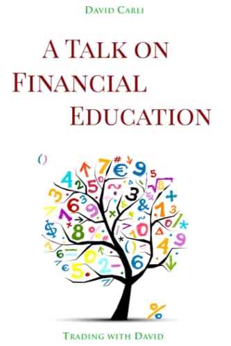Imagen de archivo de A Talk on Financial Education: Notions that everyone should know and apply for a better life a la venta por Chiron Media