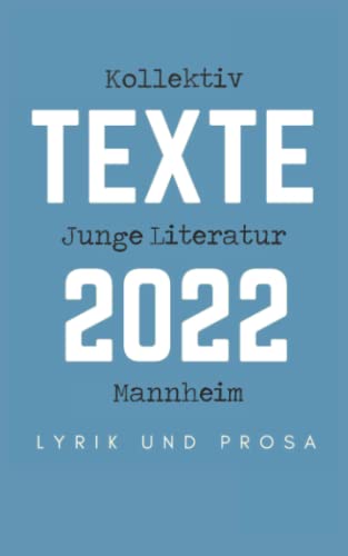 Beispielbild fr Kollektiv Junge Literatur Mannheim - Texte 2022 zum Verkauf von medimops