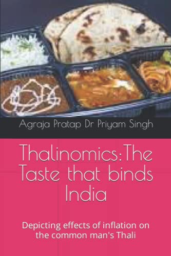 9798359543385: Thalinomics:The Taste that binds India: Depicting effects of inflation on the common man's Thali