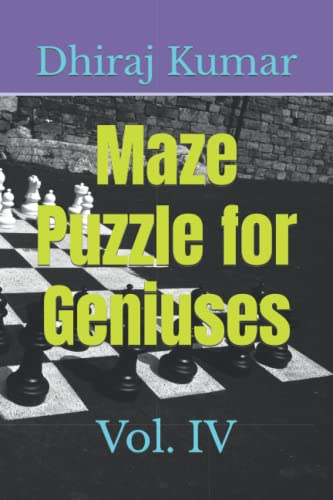 Stock image for Maze Puzzle for Geniuses: Vol. IV for sale by Ria Christie Collections
