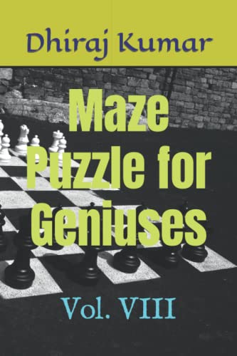 Beispielbild fr Maze Puzzle for Geniuses: Vol. VIII zum Verkauf von Ria Christie Collections