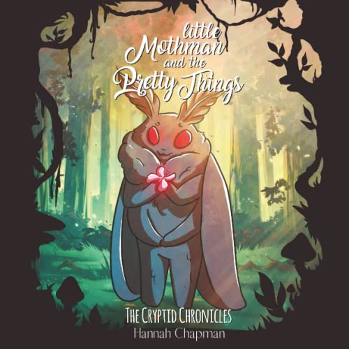 Stock image for Little Mothman and the Pretty Things: The Cryptid Chronicles for sale by Goodbookscafe