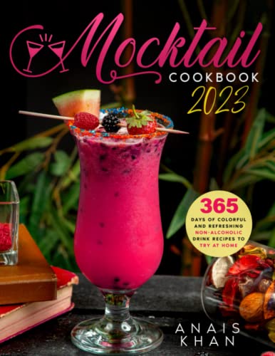 Stock image for Mocktail Cookbook: 365 Days of Colorful and Refreshing Non-Alcoholic Drink Recipes to Try at Home for sale by AwesomeBooks