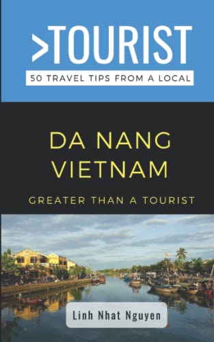 Beispielbild fr Greater Than a Tourist- Da Nang Vietnam : 50 Travel Tips from a Local zum Verkauf von Ria Christie Collections