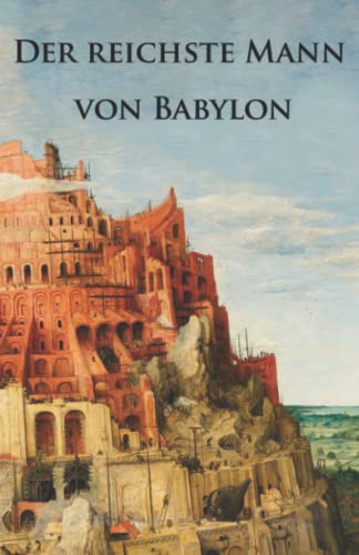 Beispielbild fr Der Reichste Mann von Babylon (bersetzung) (German Edition) zum Verkauf von California Books