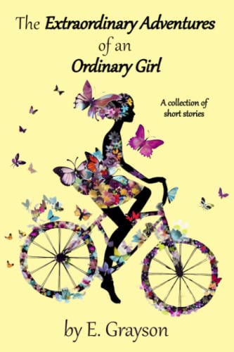 Stock image for The Extraordinary Adventures of an Ordinary Girl for sale by Solr Books