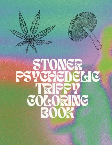 9798360047100: Stoner Coloring Book For Adults: Coloring Book For Adults / Relaxation / Anxiety / Psychedelic Theme