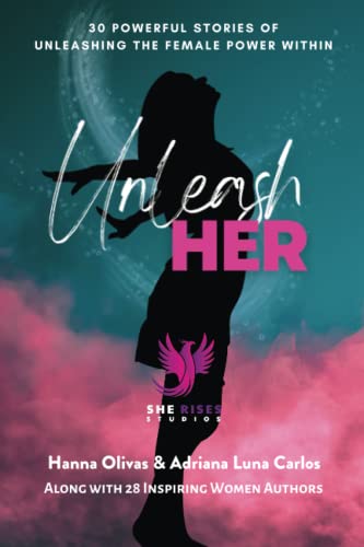 Beispielbild fr Unleash Her: 30 Powerful Stories of Unleashing the Female Power Within zum Verkauf von Half Price Books Inc.