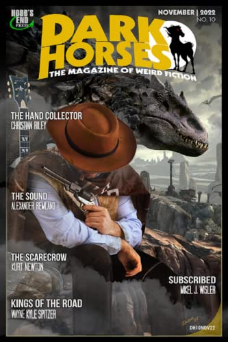 Stock image for Dark Horses: The Magazine of Weird Fiction No. 10: November 2022 (Dark Horses Magazine) for sale by Ria Christie Collections