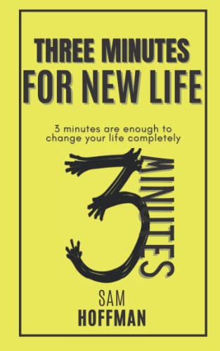 Stock image for Three minutes for New Life: 3 minutes a enough to change your life completly for sale by Ria Christie Collections