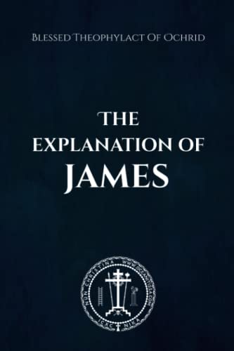 Stock image for The Explanation of James for sale by California Books