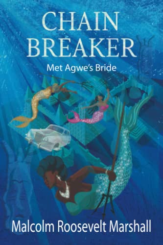 Stock image for Chain Breaker: Met Agwe's Bride for sale by Ria Christie Collections
