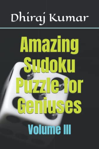 Imagen de archivo de Amazing Sudoku Puzzle for Geniuses: Volume III a la venta por Ria Christie Collections