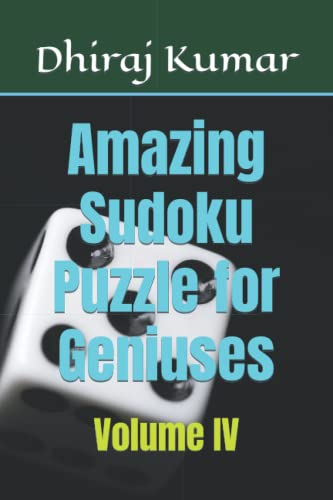 Stock image for Amazing Sudoku Puzzle for Geniuses: Volume IV for sale by Ria Christie Collections