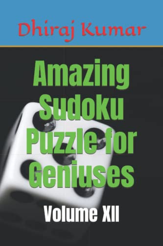 Stock image for Amazing Sudoku Puzzle for Geniuses: Volume XII for sale by Ria Christie Collections