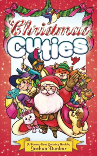 Stock image for Christmas Cuties: Pocket Size 5x8 Coloring Book featuring 31 Simple and Cute Illustrations to Celebrate Christmas! for sale by clickgoodwillbooks