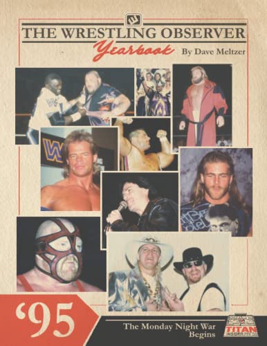 Beispielbild fr The Wrestling Observer Yearbook '95: The Monday Night War Begins zum Verkauf von GreatBookPrices