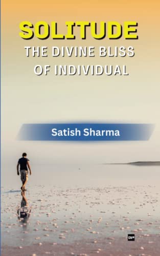 Stock image for SOLITUDE: THE DIVINE BLISS OF INDIVIDUAL for sale by Chiron Media