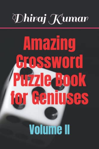 Beispielbild fr Amazing Crossword Puzzle Book for Geniuses: Volume II zum Verkauf von Ria Christie Collections