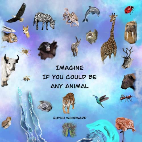 Stock image for Imagine If You Could Be Any Animal for sale by PBShop.store US