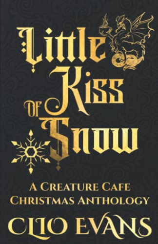 9798362033620: Little Kiss of Snow: A Creature Cafe Christmas Anthology: 11