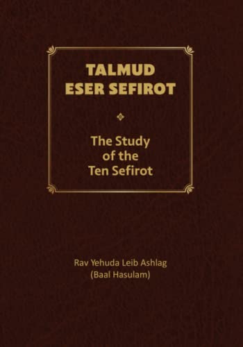 Beispielbild fr Talmud Eser Sefirot - Volume One: The Study of the Ten Sefirot zum Verkauf von California Books