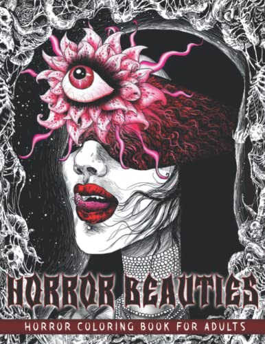 Stock image for Horror Dark Beauties Coloring Book: A + 40 High Quality Horror Coloring Pages for Adults Featuring Spine Chilling, Creepy and Beautiful Ladies of Darkness for Stress Relief and Relaxation for sale by Better World Books