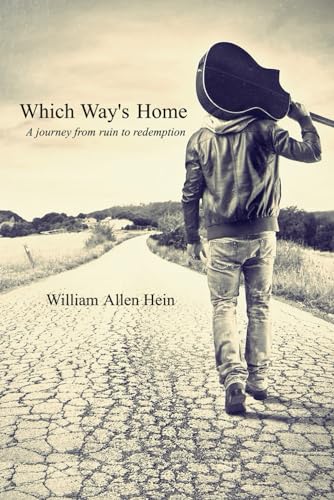 Stock image for Which Way's Home: A journey from ruin to redemption for sale by GreatBookPrices