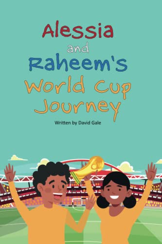 9798362352219: Alessia and Raheem's World Cup Journey