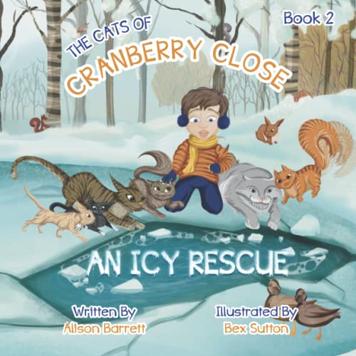 Imagen de archivo de Cats of Cranberry Close Book 2 - An Icy Rescue a la venta por PBShop.store US