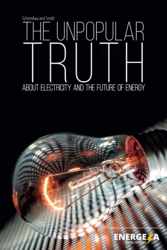 Stock image for The Unpopular Truth about Electricity and the Future of Energy for sale by HPB-Emerald