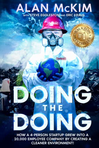Stock image for Doing the Doing: The Incredible, Improbable Business Journey of Alan McKim and Clean Harbors for sale by More Than Words