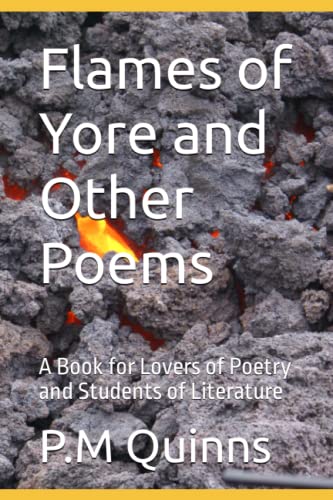 Beispielbild fr Flames of Yore and Other Poems: A Book for Lovers of Poetry and Students of Literature zum Verkauf von Chiron Media