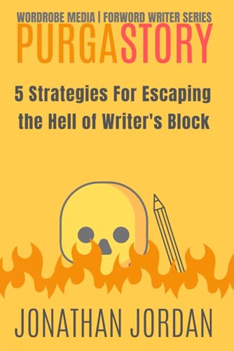 Imagen de archivo de PurgaStory: 5 Strategies For Escaping the Hell of Writer's Block a la venta por GreatBookPrices