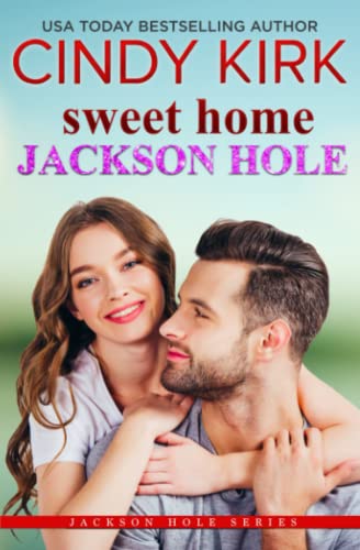 Beispielbild fr Sweet Home Jackson Hole zum Verkauf von Better World Books