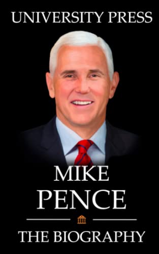 Beispielbild fr Mike Pence Book: The Biography of Mike Pence zum Verkauf von Better World Books