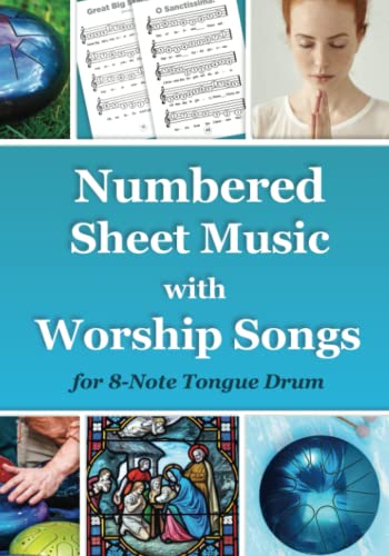 Stock image for Numbered Sheet Music with Worship Songs for 8-Note Tongue Drum: Gospel Songbook (Tongue Drum National Songs and Worship Songs) for sale by California Books