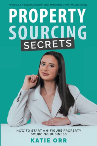 Beispielbild fr Property Sourcing Secrets: How to start a 6-figure property sourcing business zum Verkauf von AwesomeBooks
